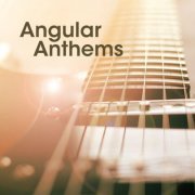 VA - Angular Anthems (2023)