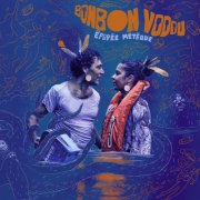 Bonbon Vodou - Épopée Métèque (2025) [Hi-Res]