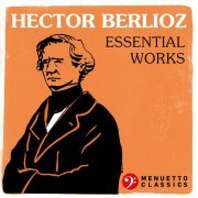 VA - Hector Berlioz: Essential Works (2020)