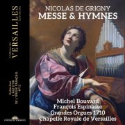 Michel Bouvard, François Espinasse - Nicolas de Grigny: Messe & Hymnes (2025) [Hi-Res]