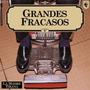 La Madre Tirana - Grandes Fracasos (2026) Hi-Res