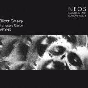 Orchestra Carbon - Elliott Sharp Edition Vol. 3: Larynx (2013)