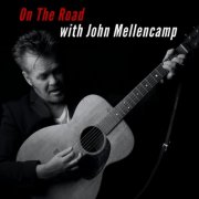 John Mellencamp - On The Road With John Mellencamp (2026)
