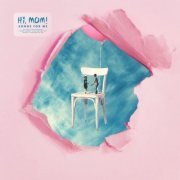 Hi, Mom! - Songs for Me (2019)