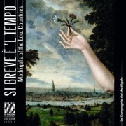 La Compagnia del Madrigale - Si breve è 'l tempo. Madrigals in the Low Countries (2024) [Hi-Res]