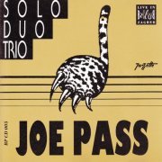 Joe Pass - Solo - Duo - Trio (1992)