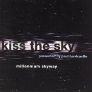 Kiss The Sky & Paul Hardcastle - Millennium Skyway (1994)