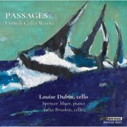 Louise Dubin, Spencer Myer & Julia Bruskin - Passages: French Cello Works (2025) Hi-Res