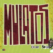 Omar Sosa - Mulatos (2011) FLAC