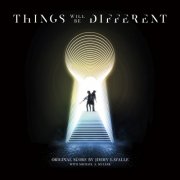 Jimmy LaValle - Things Will Be Different (Original Score) (2024) [Hi-Res]