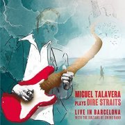 Miguel Talavera With The Sultans Of Swing Band - Plays Dire Straits - 2CD (2021)