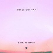 Yosef Gutman - Shir Yedidot (2025) [Hi-Res]