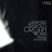 Anders Eidsten Dahl - Johannes Brahms: Organ Works (2011)