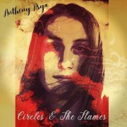 Anthony Arya - Circles & The Flames (2022)