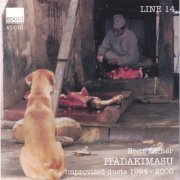 Brett Larner - Itadakimasu (Improvised Duets 1994-2000)