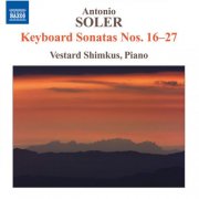 Vestard Shimkus - Soler: Keyboard Sonatas Nos. 16-27 (2011)