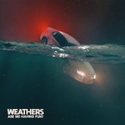 Weathers - Are We Having Fun? (2023) Hi Res