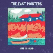 The East Pointers - Safe in Sound (2023)