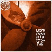 Various Artists - Lost & Found in the Frying Pan (2021)