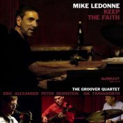 Mike LeDonne & The Groover Quartet - Keep The Faith (2011) flac