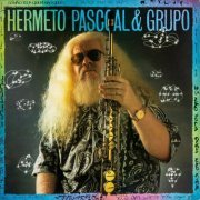 Hermeto Pascoal & Grupo - Só Não Toca Quem Não Quer (2022)