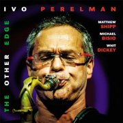 Ivo Perelman - The Other Edge (2014)