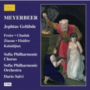 Sönke Tams Freier, Andrea Chudak, Ziazan,, Sofia Philharmonic Chorus, Sofia Philharmonic Orchestra, Dario Salvi - Meyerbeer: Jephtas Gelübde (2023)