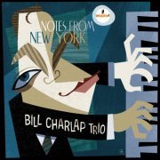 Bill Charlap Trio - Notes From New York (2016)