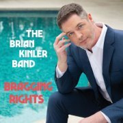 The Brian Kinler Band - Bragging Rights (2020)