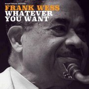 Frank Wess - Whatever You Want (2018)