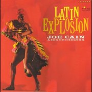 Joe Cain & His Orchestra - Latin Explosion (1963)