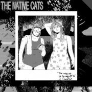 The Native Cats - The Way On Is the Way Off (2023) Hi Res