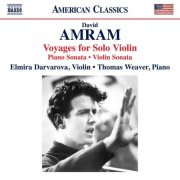 Elmira Darvarova, Thomas Weaver - Amram: Voyages for Solo Violin, Piano Sonata & Violin Sonata (2025) [Hi-Res]