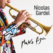 Nicolas Gardel - Mano Figa (2025) [Hi-Res]