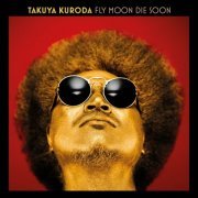 Takuya Kuroda - Fly Moon Die Soon (2020)