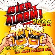 VA - Bieralarm! 2022 (Das Leben ist zum Feiern da!) (2022)