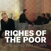 Riches Of The Poor - The Long Way Down (2020) Hi Res