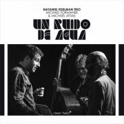 Nataniel Edelman Trio - Un Ruido de Agua (2023)