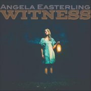 Angela Easterling - Witness (2022)