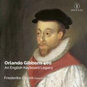 Friederike Chylek - Orlando Gibbons 400: An English Keyboard Legacy (2026) [Hi-Res]