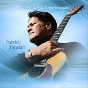 Patrick Yandall - Acoustic Dreamscape (2012)