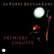 La Forge sous la Lune - Première chauffe (2024) Hi-Res