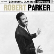 Robert Parker - Essential Classics, Vol. 1063: Robert Parker (2025)