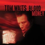 Tom Waits - Blood Money (Anniversary Edition) (2022)