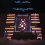 Gary Numan - Living Ornaments '79 (Live) (1981)