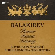 Lovro von Matačić - Balakirev: Thamar, Russia & Islamey (2022) [Hi-Res]