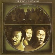 The O'Jays - Ship Ahoy (1973/2013)