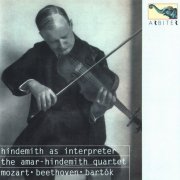 The Amar-Hindemith Quartet - Hindemith as Interpreter: Mozart, Bartok, Beethoven (2003)