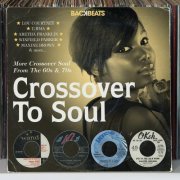 Various - Crossover To Soul - More Crossover Soul From The 60s & 70s (2013)