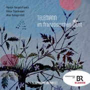 Marion Treupel-Franck, Viktor Töpelmann, Ilhae Eizinger-Kim - Telemann im französischen Licht (2026) [Hi-Res]